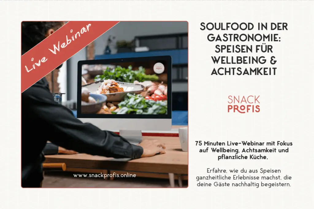 Erfahre im Live-Webinar, wie du deine Speisen achtsam inszenierst und mit Soulfood-Konzepten Gäste emotional erreichst – praxisnah & inspirierend.