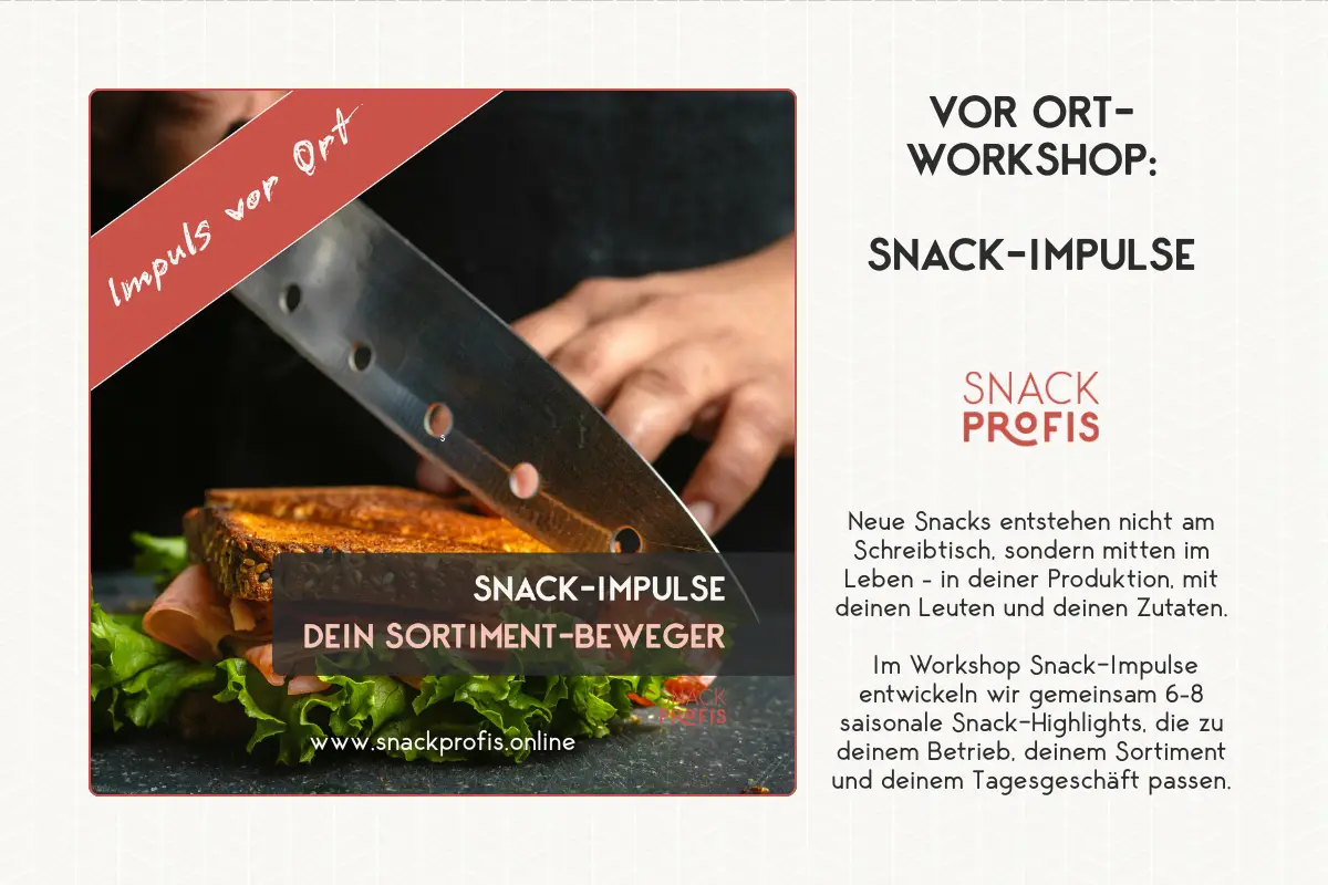 Snack-Impulse von SNACKPROFIS: 2-Tages-Workshop für Bäckerei, Gastro & Tankstelle. Entwickle 6–8 neue Snackideen, optimiere Abläufe und motiviere dein Team.