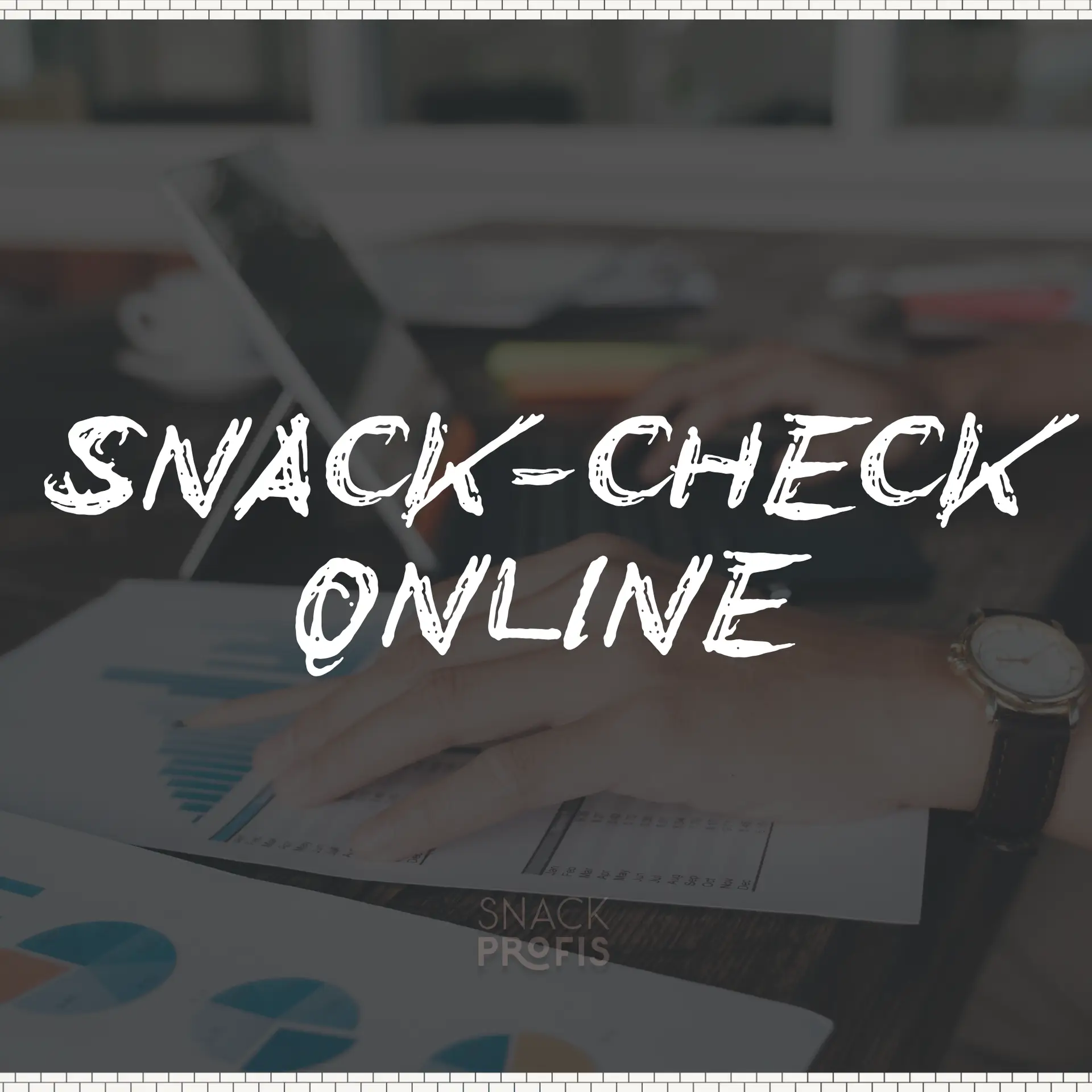 SNACK-CHECK ONLINE